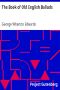 [Gutenberg 9405] • The Book of Old English Ballads